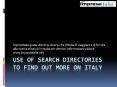 Use of Search Directories to Find Out More on Italy PowerPoint PPT Presentation