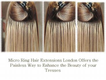Micro Ring hair extensions in London