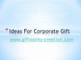Best Ideas for corporate gifts PowerPoint PPT Presentation