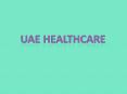 UAE Health care PowerPoint PPT Presentation