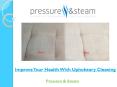 Improve Your Health With Upholstery Cleaning PowerPoint PPT Presentation