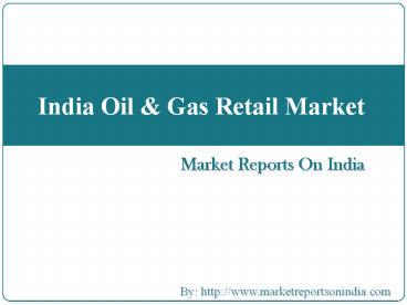India Oil & Gas Retail Market
