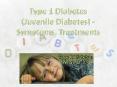 Type 1 Diabetes (Juvenile Diabetes) - Symptoms, Treatments PowerPoint PPT Presentation