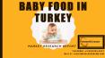 Baby Food In Turkey PowerPoint PPT Presentation