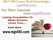 MGT 450 Course Real Tradition,Real Success / mgt450dotcom