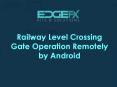 Automatic Railway Gate Control System by using Android Remote Control PowerPoint PPT Presentation