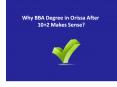 Why BBA Degree in Orissa After 10+2 Makes Sense? PowerPoint PPT Presentation