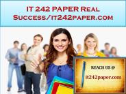 IT 242 PAPER Real Success/it242paper.com