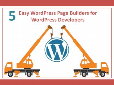 5 Easy WordPress Page Builders for WordPress Developers