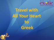 Travel with All Your Heart to Greek