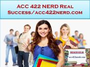 ACC 422 NERD Real Success/acc422nerd.com
