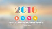 How to Recover Deleted Photos and Pictures from Android?