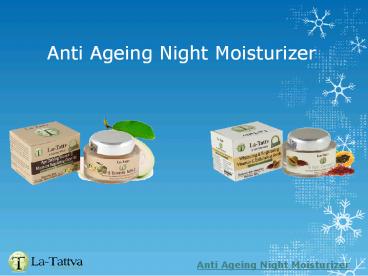 Anti Ageing Night Moisturizer | Latattv.com