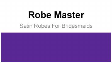 Special Collection Of Satin Robes For Bridesmaids