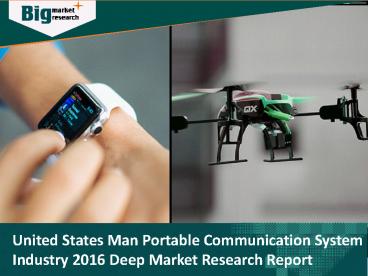 United States Man Portable Communication System Industry News Research Report