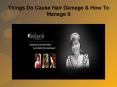 Things Do Cause Hair Damage & How To Manage It (2) PowerPoint PPT Presentation