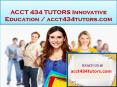 ACCT 434 TUTORS Innovative Education / acct434tutors.com PowerPoint PPT Presentation