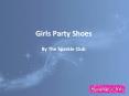 Girls﻿ Party Shoes PowerPoint PPT Presentation