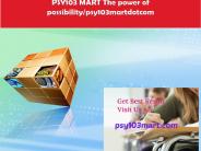 PSY103 MART The power of possibility/psy103martdotcom