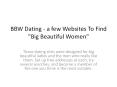 BBW Dating Sites And Apps For Plus Size Singles PowerPoint PPT Presentation