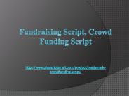 Fundraising Script, Crowd Funding Script