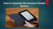 how to operate the amazon kindle device (1)