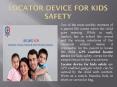 Locator device for kids safety are GPS enabled gadgets PowerPoint PPT Presentation