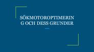 SÖKMOTOROPTIMERING OCH DESS GRUNDER