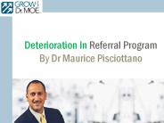Dr Maurice Pisciottano Explained Deterioration In Referral Program