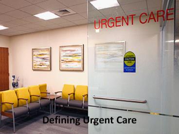 Defining Urgent Care