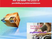 PSY 460 MART The power of possibility/psy460martdotcom