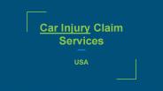 Are You Searching For Car Injury Claims Services