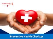 Why Preventive Health Checkup?