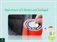 Importance of Charity and Sadaqah PowerPoint PPT Presentation