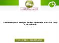 LoadManager’s Freight Broker Software Starts at Only $39 a Month PowerPoint PPT Presentation