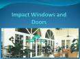 Impact Windows and Doors (1) PowerPoint PPT Presentation