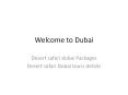 Desert Safari dubai packages & Tours PowerPoint PPT Presentation