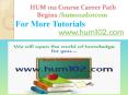 HUM 102 Course Career Path Begins hum102dotcom PowerPoint PPT Presentation