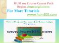 HUM 105 Course Career Path Begins hum105dotcom PowerPoint PPT Presentation