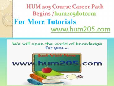 HUM 205 Course Career Path Begins hum205dotcom