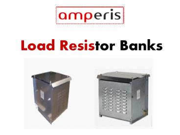 amperis-load resistor banks