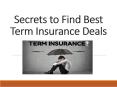 Secrets to Find Best Term Insurance Deals PowerPoint PPT Presentation