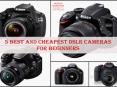 5 best and cheapest dslr cameras for beginners PowerPoint PPT Presentation
