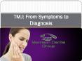 TMJ: From Symptoms to Diagnosis PowerPoint PPT Presentation