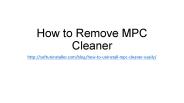 How to remove mpc cleaner