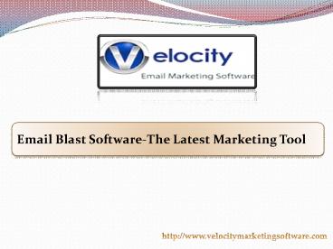 Email Blast Software-The Latest Marketing Tool