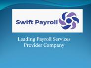 Swift Payroll – Leading Payroll Services Provider Company