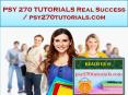 PSY 270 TUTORIALS Real Success / psy270tutorials.com PowerPoint PPT Presentation