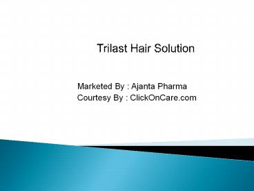 Trilast hair solution