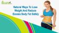 Natural Ways To Lose Weight And Reduce Excess Body Fat Safely PowerPoint PPT Presentation